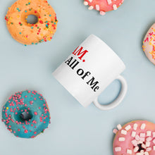 Load image into Gallery viewer, White Glossy GLAM Mug
